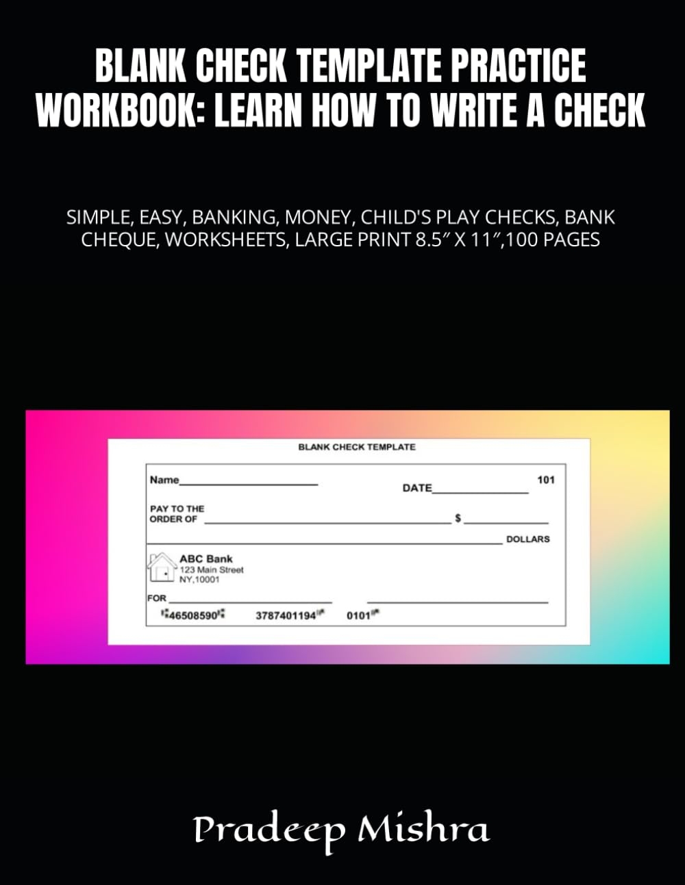 BLANK CHECK TEMPLATE PRACTICE WORKBOOK LEARN HOW TO WRITE A CHECK SIMPLE EASY BANKING MONEY CHILD S PLAY CHECKS BANK CHEQUE WORKSHEETS LARGE 
