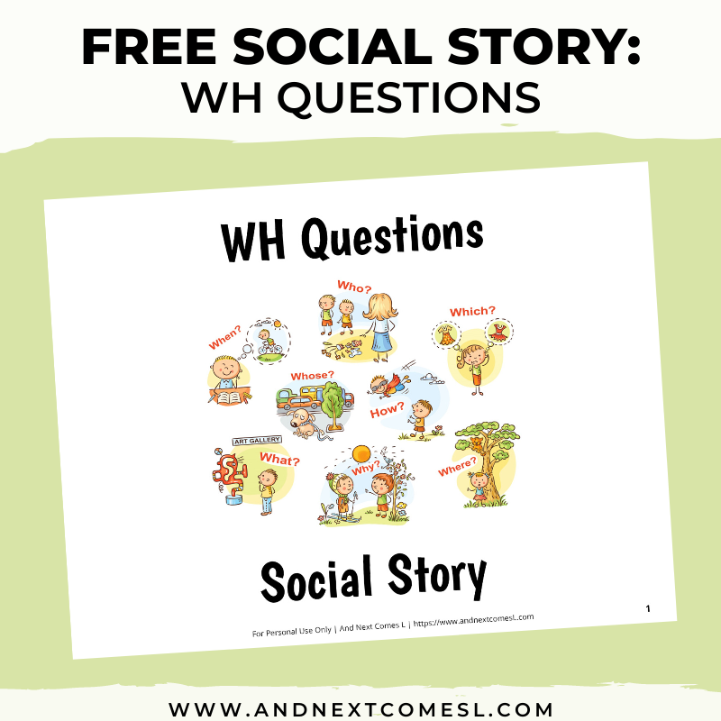 Free Social Story For Teaching WH Questions And Next Comes L 