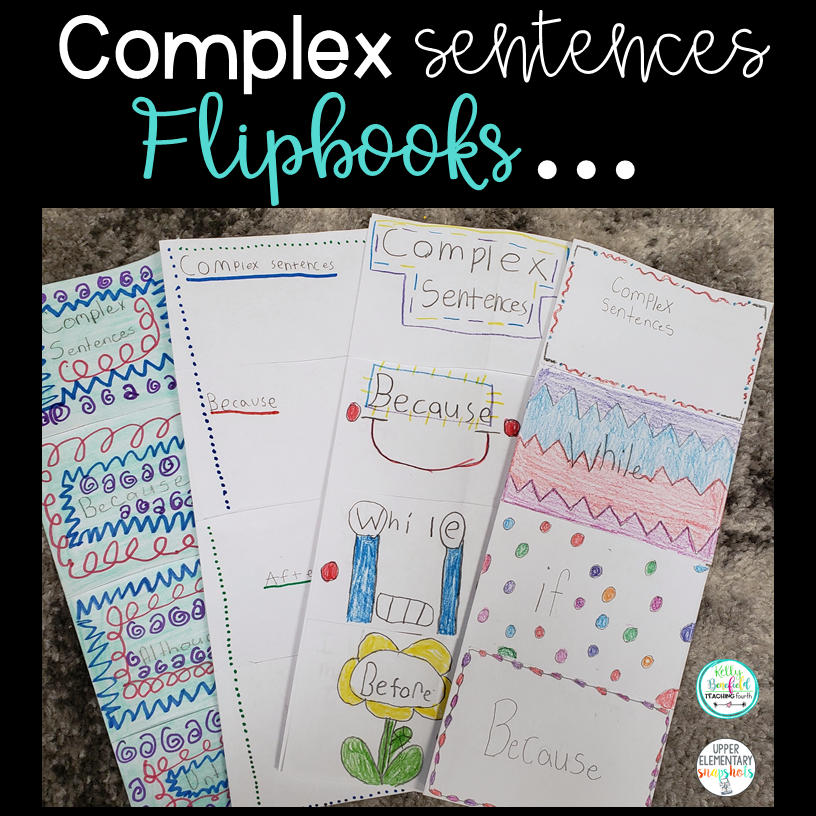 How I Teach Complex Sentences Upper Elementary Snapshots How I Teach Complex Sentences Upper Elementary Snapshots